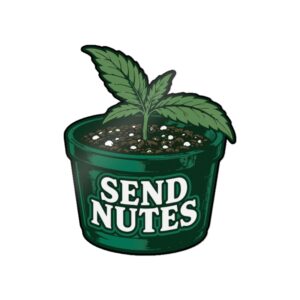 Send Nutes Plant Sticker — Funny Gardening Die-Cut Sticker ("SEND NUTES")