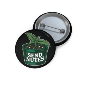 Send Nutes Plant Pin Button — Funny Plant Care Enamel Badge